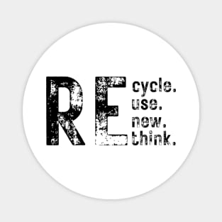 Recycle Reuse Renew Rethink Magnet